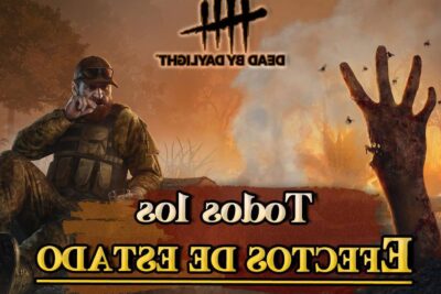 dead by daylight una guia completa sobre los efectos de estado