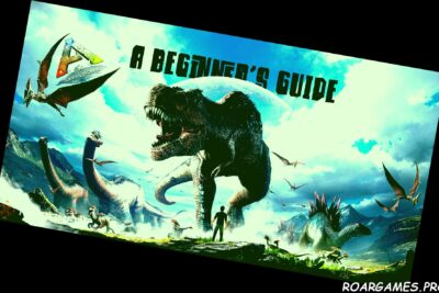 Ark Survival Evolved A Beginners Guide