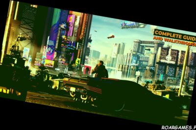Cyberpunk 2077 Complete Guide