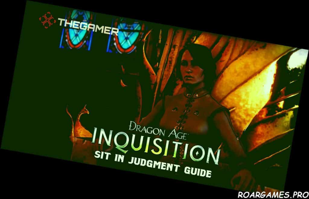 Dragon Age Inquisition Sit in Judgment