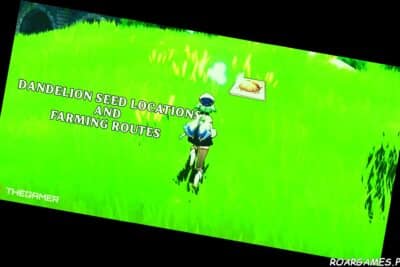 Genshin Impact Dandelion Seed Locations And Farming Routes