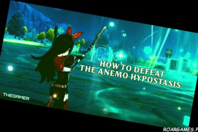 Genshin Impact How To Defeat The Anemo Hypostasis
