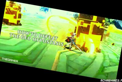 Genshin Impact How To Defeat The Geo Hypostasis