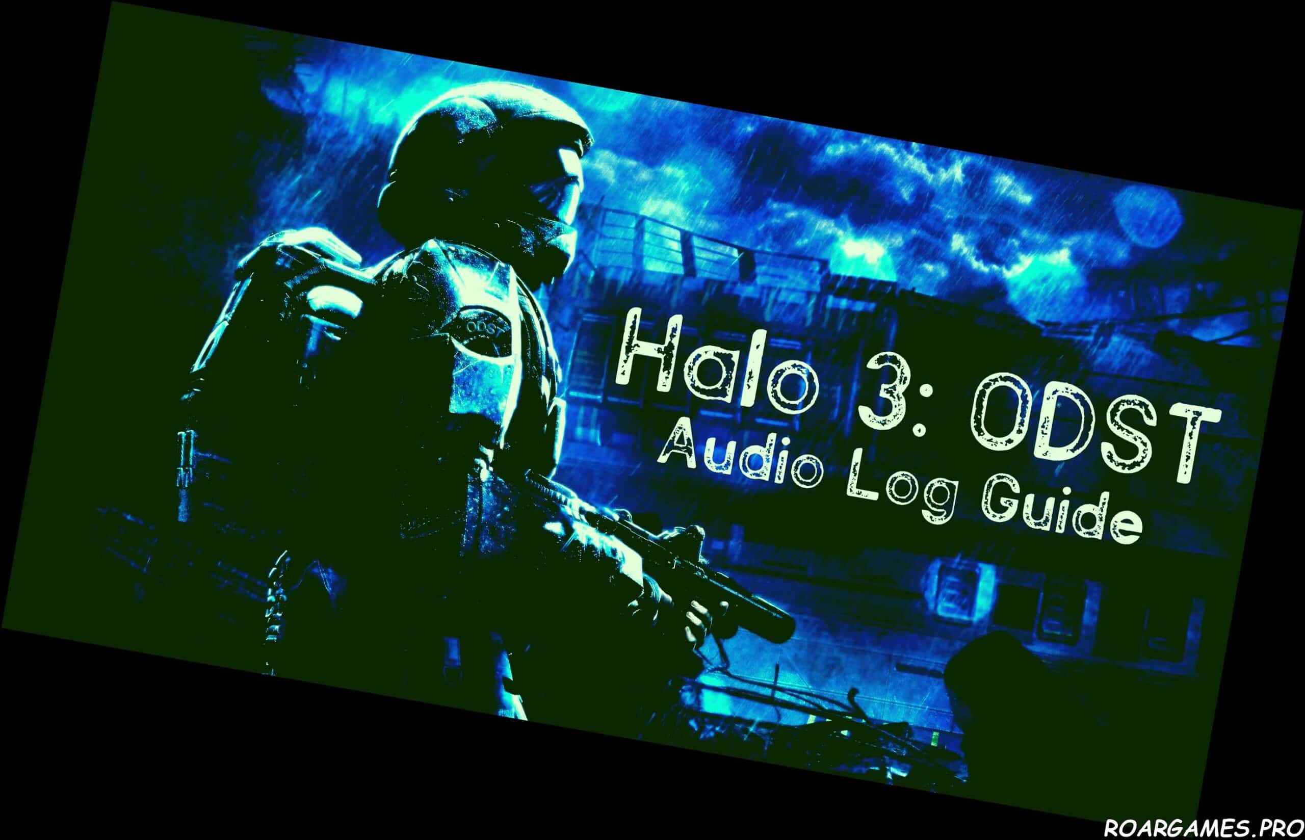 Halo 3 ODST Audio Log Guide scaled