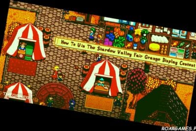 How To Win The Stardew Valley Fair Grange Display Contest