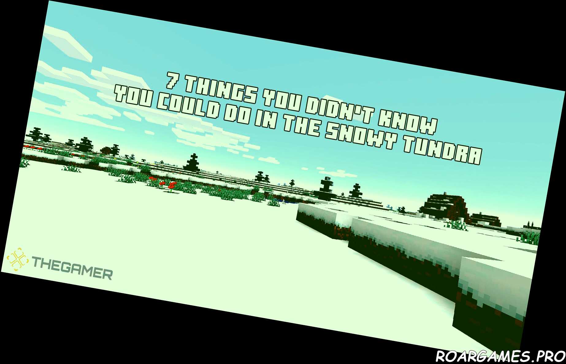 Minecraft 7 Things You Didnt Know You Could Do In The Snowy Tundra