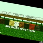 Minecraft Every Type Of Wood Plank And Where To Get Them