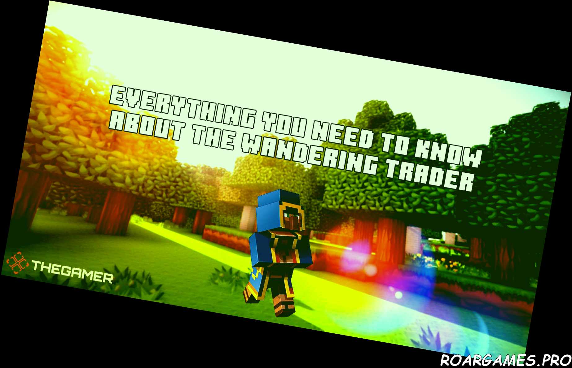 Minecraft Everything You Need To Know About The Wandering Trader