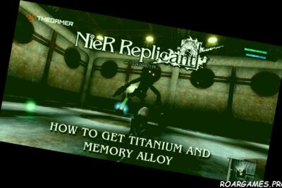 Nier Replicant How to get titanium and memory alloy