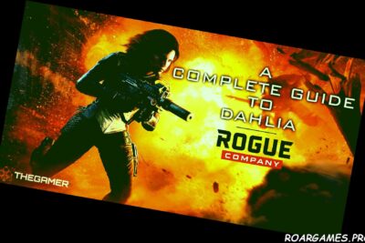 Rogue Company A Complete Guide To Dahlia