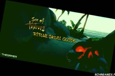 Sea Of Thieves Ritual Skull Guide