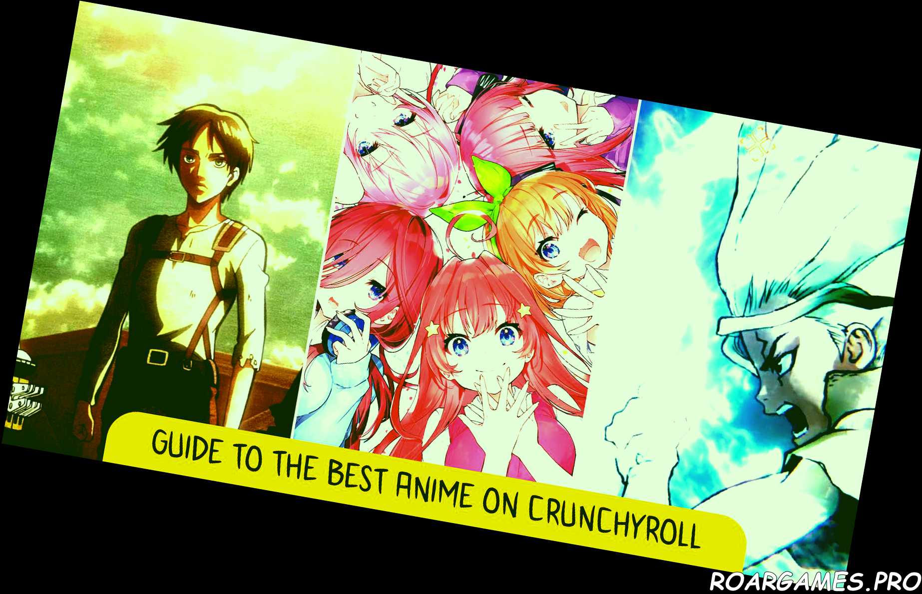 guide to the best anime on crunchyroll