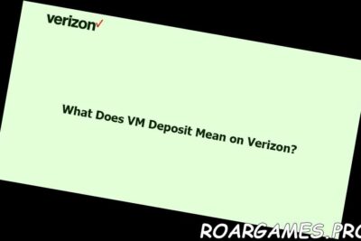 Que significa el deposito de VM en Verizon